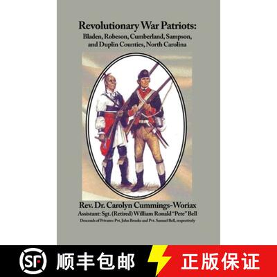 【3-4周达】Revolutionary War Patriots: Bladen, Robeson, Cumberland, Sampson, and Duplin Counties, Nor... [9781649578051]