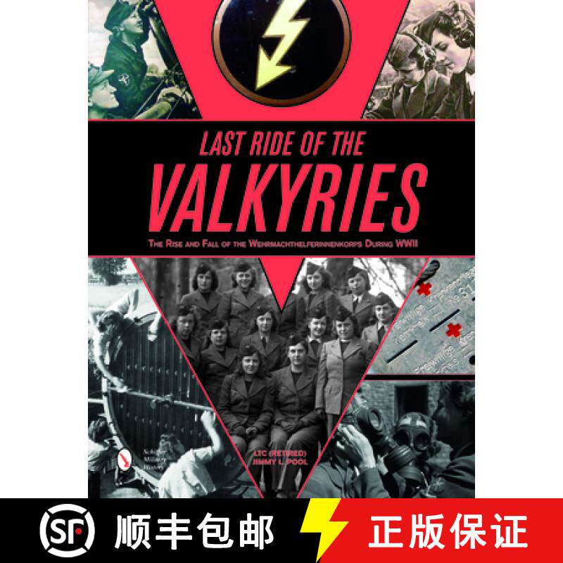 【3-4周达】Last Ride of the Valkyries: The Rise and Fall of the Wehrmachthelferinnenkorps During WWII [9780764350467]