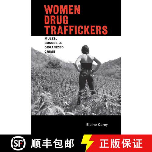 【3-4周达】Women Drug Traffickers: Mules, Bosses, and Organized Crime [9780826351982]