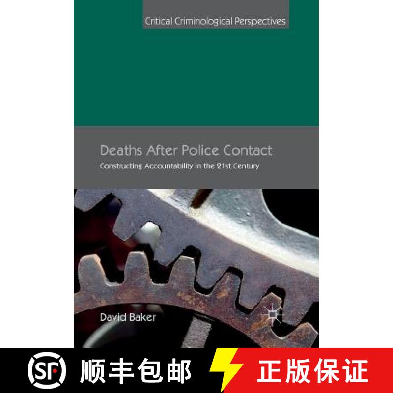 【3-4周达】Deaths After Police Contact : Constructing Accountability in the 21st Century [9781349954780]