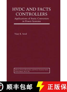 【3-4周达】HVDC and FACTS Controllers : Applications of Static Converters in Power Systems (Softcover... [9781475788600]