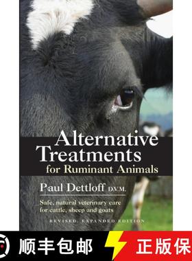 预订 Alternative Treatments for Ruminant Animals: Safe, Natural Veterinary Care for Cattle, Sheep and... [9781601730121]