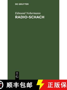 预订 Radio-Schach: Leichtfassliches Lehrbuch Fur Funkhoerer. Mit Schachspiel [9783111255088]