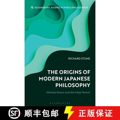 【3-4周达】The Origins of Modern Japanese Philosophy: Nishida Kitaro and the Meiji Period [9781350346833]