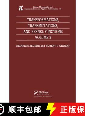 【3-4周达】Transformations, Transmutations, and Kernel Functions, Volume II [9780582091092]