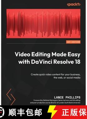 预订 Video Editing Made Easy with DaVinci Resolve 18: Create quick video content for your business, t... [9781801075251]
