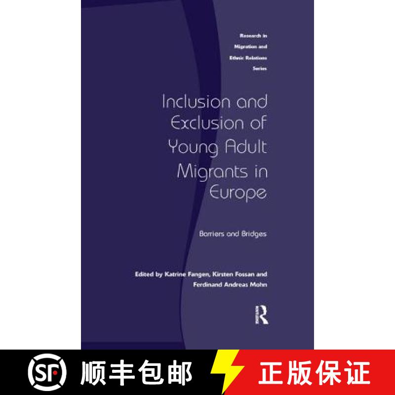 【3-4周达】Inclusion and Exclusion of Young Adult Migrants in Europe : Barriers and Bridges [9781138260726]