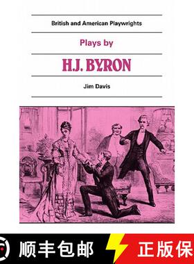 【3-4周达】Plays by H. J. Byron: The Babes in the Wood, The Lancashire Lass, Our Boys, The Gaiety Gul... [9780521284950]