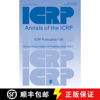【3-4周达】Icrp Publication 130: Occupational Intakes of Radionuclides Part 1 [9781473944404]