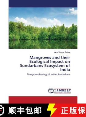 预订 Mangroves and their Ecological Impact on Sundarbans Ecosystem of India [9783659719332]