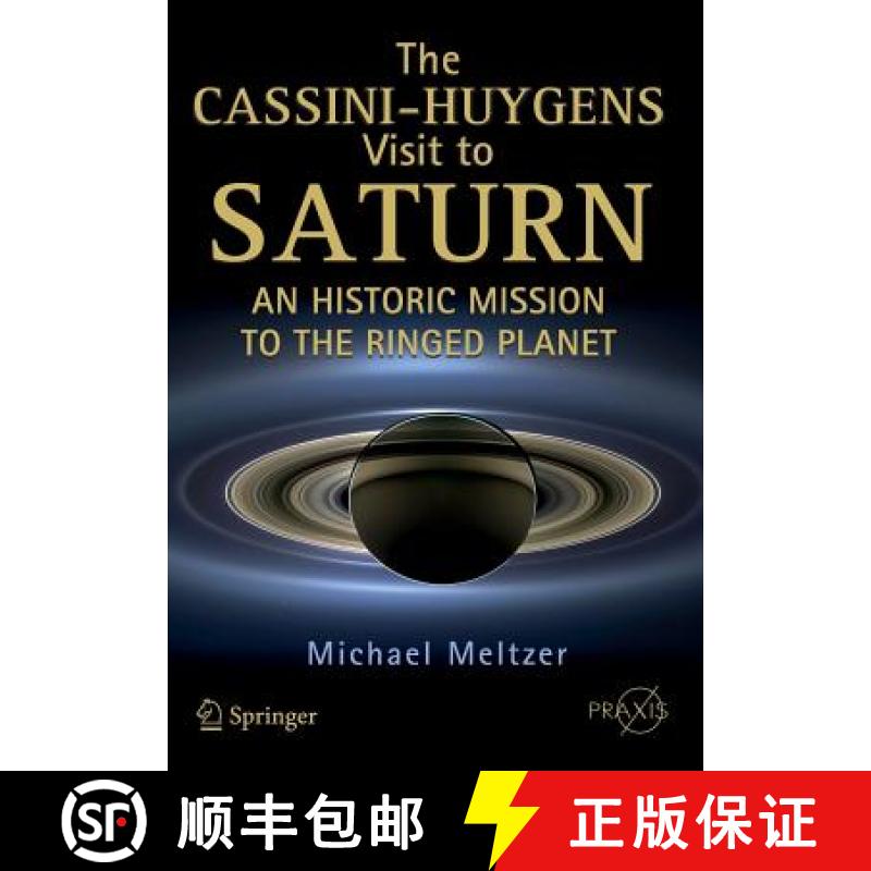 【3-4周达】The Cassini-Huygens Visit to Saturn: An Historic Mission to the Ringed Planet [9783319076072]