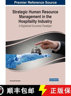 【3-4周达】Strategic Human Resource Management in the Hospitality Industry: A Digitalized Economic Pa... [9781668474952]