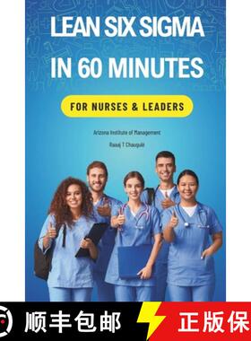 【3-4周达】Lean Six Sigma In 60 Minutes for Nurses & Leaders [9798987702178]
