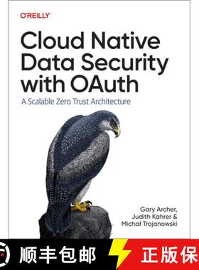 【3-4周达】Cloud Native Data Security with Oauth: A Scalable Zero Trust Architecture [9781098164881]