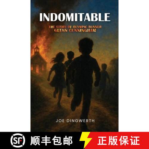 【3-4周达】Indomitable: The Story of Olympic Runner Glenn Cunningham [9798950082917]