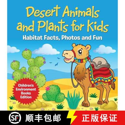 【3-4周达】Desert Animals and Plants for Kids: Habitat Facts, Photos and Fun | Children's Environment... [9781682806081]