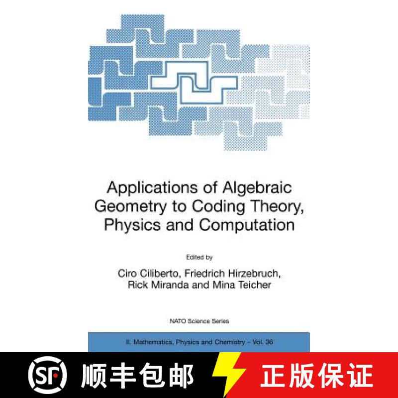 【3-4周达】Applications of Algebraic Geometry to Coding Theory, Physics and Computation [9781402000041]