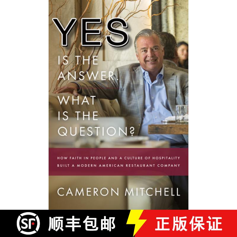 【3-4周达】Yes is the Answer! What is the Question? : How Faith In People and a Culture Of Hospitalit... [9781940858715]