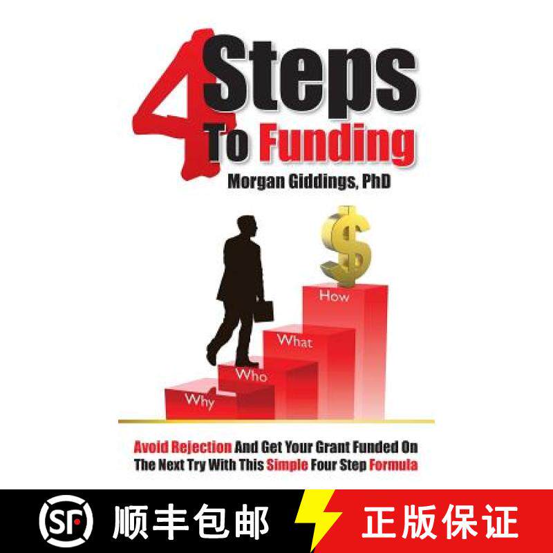预订 Four Steps to Funding: Avoid Rejection and Get Your Grant Funded on the Next Try with This Simpl... [9780615505589]