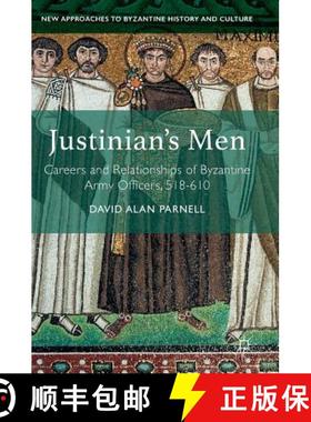 【3-4周达】Justinian's Men : Careers and Relationships of Byzantine Army Officers, 518-610 [9781137562036]