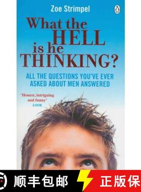【3-4周达】What the Hell is He Thinking? : All the Questions You've Ever Asked About Men Answered [9780141049380]