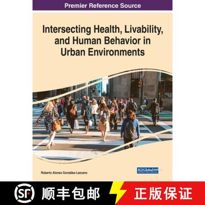 【3-4周达】Intersecting Health, Livability, and Human Behavior in Urban Environments [9781668469255]