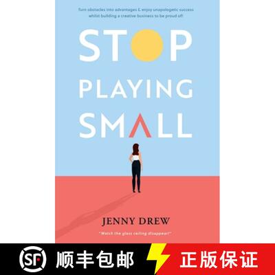 【3-4周达】精装 Stop Playing Small: Turn obstacles into advantages and enjoy unapologetic success whi... [9781913728762]