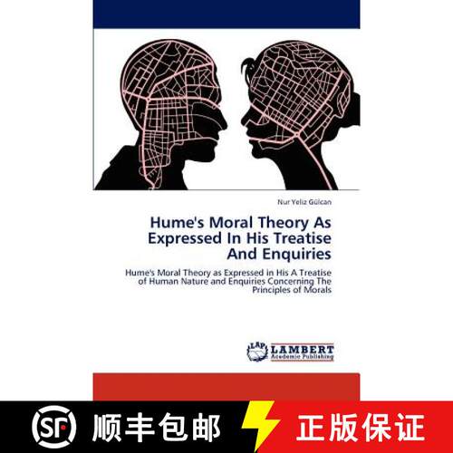 预订 Hume's Moral Theory as Expressed in His Treatise and Enquiries [9783847318293]