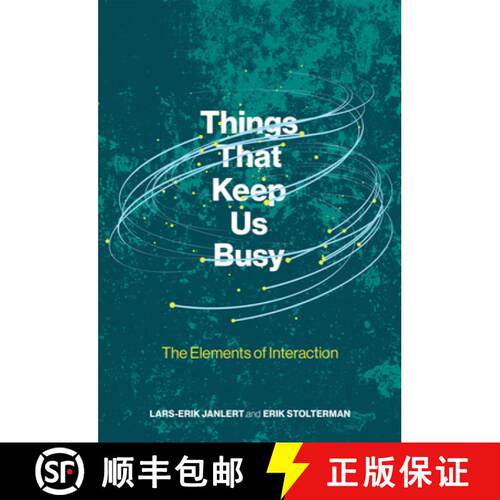 【3-4周达】Things That Keep Us Busy: The Elements of Interaction [9780262052917]
