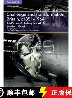 【3-4周达】A/AS Level History for AQA Challenge and Transformation: Britain, c1851–1964 Student Book... [9781107572966]