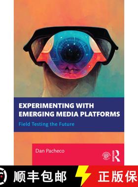 【3-4周达】Experimenting with Emerging Media Platforms: Field Testing the Future [9781032160924]