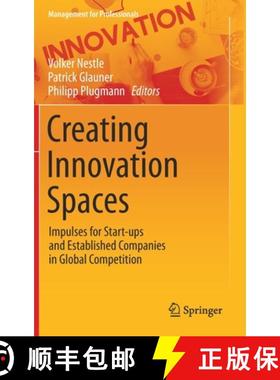 【3-4周达】Creating Innovation Spaces : Impulses for Start-ups and Established Companies in Global Co... [9783030576417]