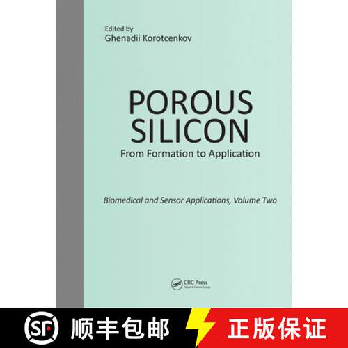 【3-4周达】Porous Silicon: From Formation to Application: Biomedical and Sensor Applications, Volume Two [9780367377120]