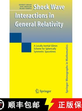 【3-4周达】Shock Wave Interactions in General Relativity : A Locally Inertial Glimm Scheme for Spheri... [9780387350738]