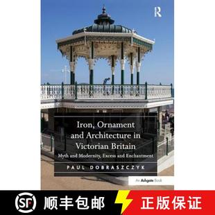 Ornament Iron Excess 9781138310292 Modernity and 4周达 Britain Victorian Architecture Encha... Myth