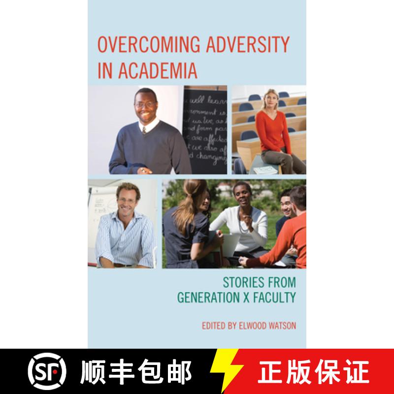 【3-4周达】Overcoming Adversity in Academia : Stories from Generation X Faculty [9780761861393]