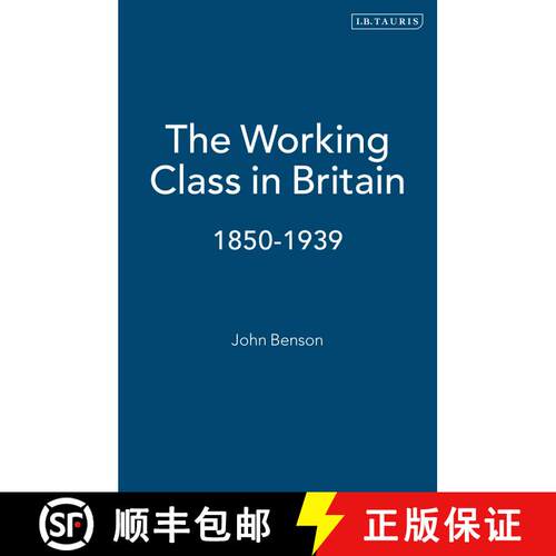 【3-4周达】The Working Class in Britain: 1850-1939 [9781860649028]