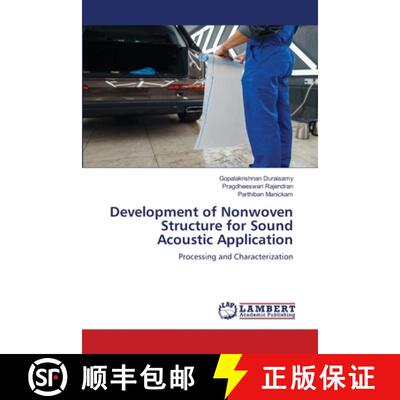 预订 Development of Nonwoven Structure for Sound Acoustic Application [9786206142584]