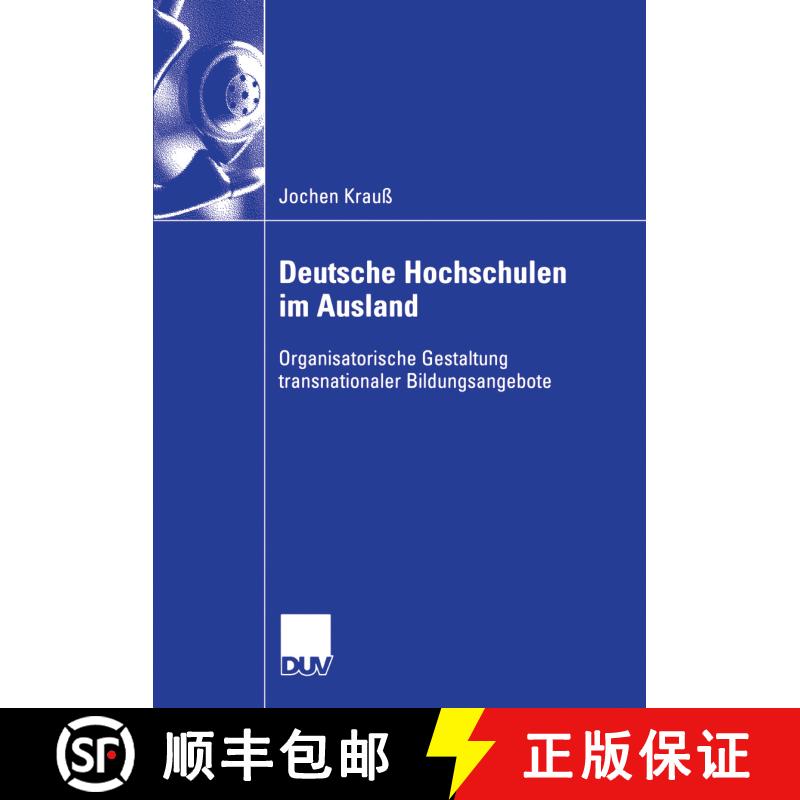【3-4周达】Deutsche Hochschulen im Ausland : Organisatorische Gestaltung transnationaler Bildungsange... [9783835004481] - 实物图