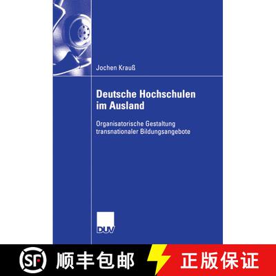 【3-4周达】Deutsche Hochschulen im Ausland : Organisatorische Gestaltung transnationaler Bildungsange... [9783835004481]