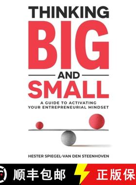预订 Thinking Big and Small: A guide to activating your entrepreneurial mindset [9789819402359]