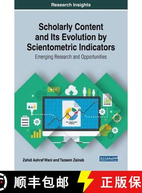 【3-4周达】Scholarly Content and Its Evolution by Scientometric Indicators: Emerging Research and Opp... [9781522559450]