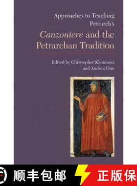 【3-4周达】Approaches to Teaching Petrarch's 'Canzoniere' and the Petrarchan Tradition [9781603291361]