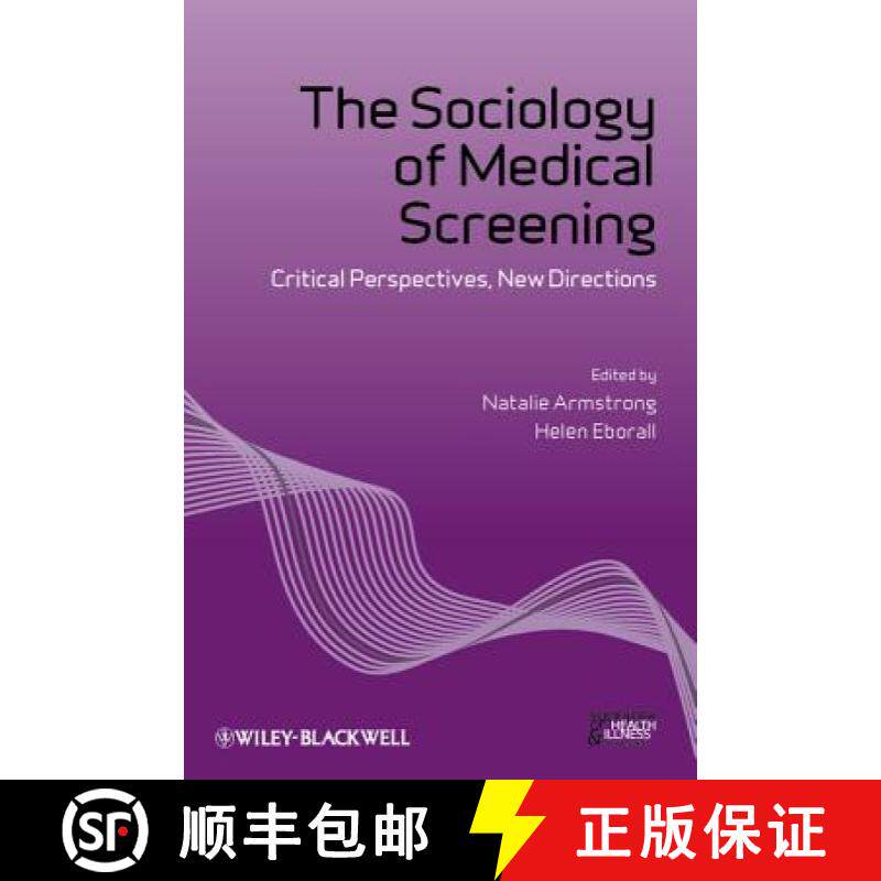 【3-4周达】The Sociology Of Medical Screening - Critical Perspectives, New Directions [Wiley社会学] [9781118231784]