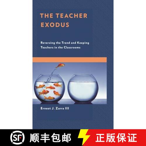 【3-4周达】精装 The Teacher Exodus : Reversing the Trend and Keeping Teachers in the Classrooms [9781475843705]