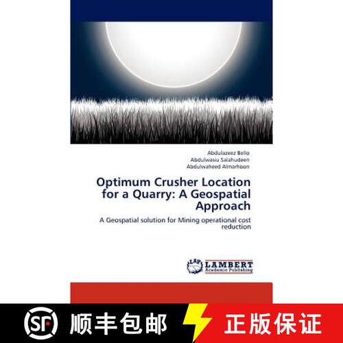 预订 Optimum Crusher Location for a Quarry: A Geospatial Approach [9783846526392]