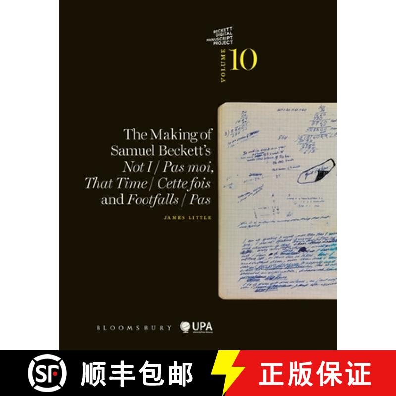 【3-4周达】The Making of Samuel Beckett's Not I / Pas Moi, That Time / Cette Fois and Footfalls / Pas [9781350269057]