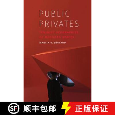 【3-4周达】Public Privates: Feminist Geographies of Mediated Spaces [9781496206725]