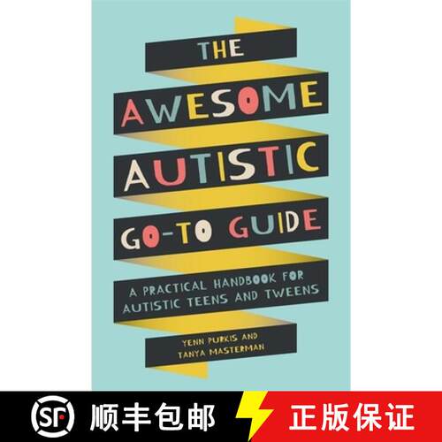 【3-4周达】The Awesome Autistic Go-To Guide: A Practical Handbook for Autistic Teens and Tweens [9781787753167]