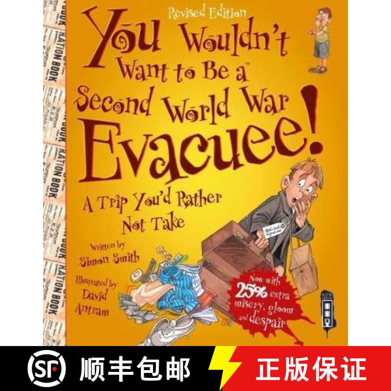 【2-3周达】You Wouldn't Want to Be a Second World War Evacuee [9781911242468]